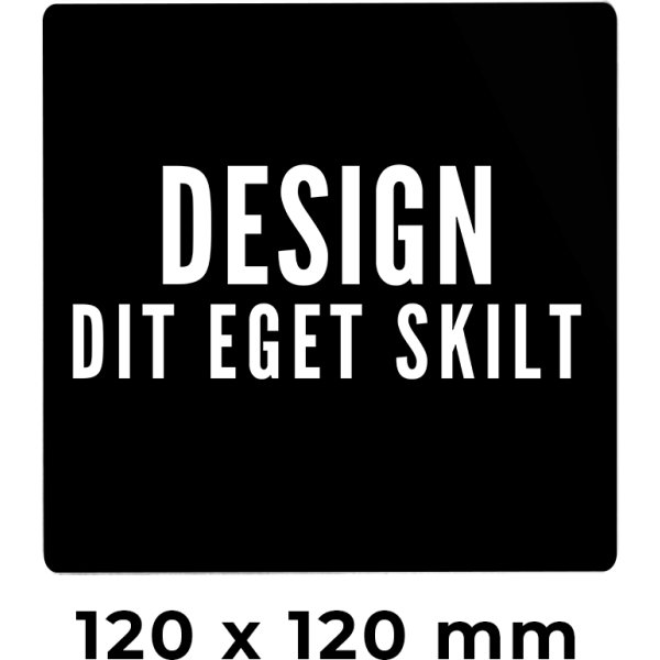 Skilt | Kvadrat | 12 x 12 cm