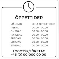 Skylt | Öppettider | Eget tryck | 20x20 cm