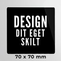Skilt | Kvadrat | 7 x 7 cm