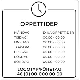 Skylt | Öppettider | Eget tryck | 20x20 cm